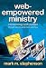 Web-Empowered Ministry: Connecting With People through Websites, Social Media, and More