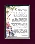"For My Wife" A Sentimental Gift. 8x10 Poem, Double-matted in Burgundy/Dark Green & Enhanced With Watercolor Graphics. A Gift For A Wife.
