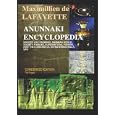 Anunnaki Encyclopedia: HISTORY, NIBIRU LIFE, WORLD, FAMILIES, SECRET POWERS, HOW THEY CREATED US, UFO, EXTRATERRESTRIALS