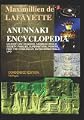 Anunnaki Encyclopedia: HISTORY, NIBIRU LIFE, WORLD, FAMILIES, SECRET POWERS, HOW THEY CREATED US, UFO, EXTRATERRESTRIALS