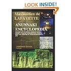 Click here to buy Anunnaki Encyclopedia: HISTORY, NIBIRU LIFE, WORLD, FAMILIES, SECRET POWERS, HOW THEY CREATED US, UFO, EXTRATERRESTRIALS by  Maximillien De Lafayette.