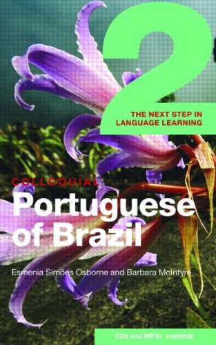 Colloquial Portuguese of Brazil 2 (Colloquial): 2 (Colloquial Series)