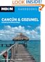 Moon Cancun and Cozumel: Including the Riviera Maya (Moon Handbooks)
