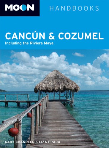 City Travel Guides Discounted  Books : Moon Cancun and Cozumel: Including the Riviera Maya (Moon Handbooks)