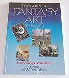 The guide to fantasy art techniques