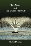 The Weed and the Water Fountain