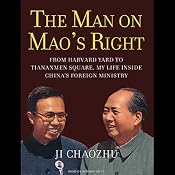 The Man on Mao's Right: From Harvard Yard to Tiananmen Square, My Life Inside China's Foreign Ministry | [Ji Chaozhu]
