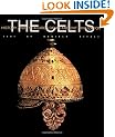 The Celts: History and Treasures of an Ancient Civilization