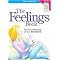Feelings Book (The Care & Keeping Of Your Emotions) (Illustrated) (Paperback)