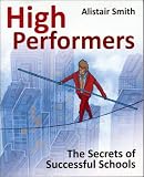 High Performers: The Secrets of Successful Schools