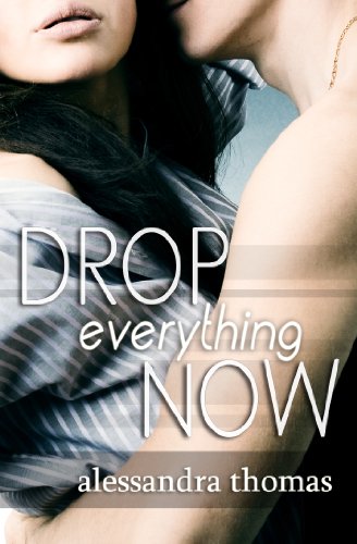 Drop Everything Now by Alessandra Thomas