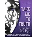 Take Me to Truth (Undoing the Ego) (Paperback)