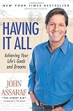 Having It All: Achieving Your Life's Goals and Dreams [Paperback]