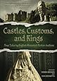 Castles, Customs, and Kings: True Tales by English Historical Fiction Authors