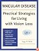 Macular Disease: Practical Strategies for Living with Vision Loss