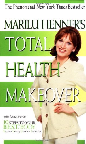 Marilu Henner's Total Health Makeover (HarperChoice)