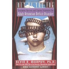 Out of the Fog: Treatment Options and Coping Strategies for Adult Attention Deficit Disorder
