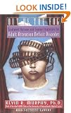 Out of the Fog: Treatment Options and Coping Strategies for Adult Attention Deficit Disorder