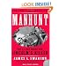 Manhunt: The 12-Day Chase for Lincoln's Killer (P.S.)