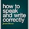 How to Speak and Write Correctly