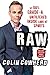 Raw: My 100% Grade-A, Unfiltered, Inside Look at Sports