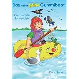 Das kleine gelbe Gummiboot2 - Caro und der Sonnendiebvon "Nicole Keipke"