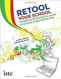 Retool Your School: The Educator's Essential Guide to Google's Free Power Apps