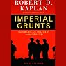 Imperial Grunts: The American Military on the Ground