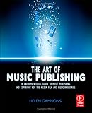 The Art of Music Publishing: An entrepreneurial guide to publishing and copyright for the music, film and media industries.