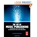 The Art of Music Publishing: An entrepreneurial guide to publishing and copyright for the music, film and media industries.