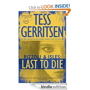 Last to Die: A Rizzoli & Isles Novel [Kindle Edition]
