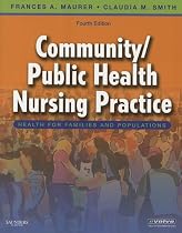 Community/Public Health Nursing Practice: Health for Families and Populations