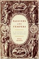 Passions and Tempers: A History of the Humours