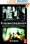 Cinematography: Theory and Practice:...