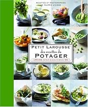 Petit Larousse des recettes du potager