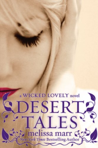 Desert Tales: A Wicked Lovely Novel by Melissa Marr