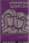 Uranian Worlds: A Guide to Alternative Sexuality in Science Fiction, Fantasy, and Horror (Science Fiction Series)