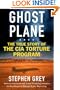 Ghost Plane: The True Story of the CIA Torture Program