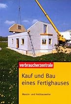 Kauf und Bau eines Fertighauses: Massiv- und Holzbauweise