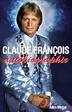 Acheter le livre Claude François, autobiographie