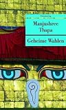 Geheime Wahlen: Ein Roman aus Nepal