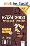 Excel 2003 - Formeln und Funktionen: Band II: Praktische L�sungen (bhv Taschenbuch)