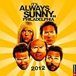 It's Always Sunny in Philadelphia: 2012 Wall Calendar
