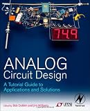 Analog Circuit Design: A Tutorial Guide to Applications and Solutions