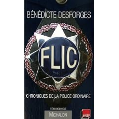 Flic : Chroniques de la police ordinaire