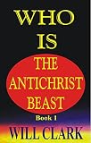 Who Is The Antichrist Beast?