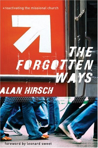 Forgotten Ways, The: Reactivating the Missional Church under Missions & Missionary Work in The Books Store