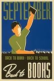 BACK TO WORK SCHOOL BOOKS SEPTEMBER UNITED STATES AMERICAN US USA VINTAGE POSTER REPRO