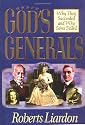 God's Generals: Why They Succeeded and Why Some Failed
