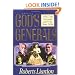 Gods Generals: Why They Succeeded And Why Some Fail